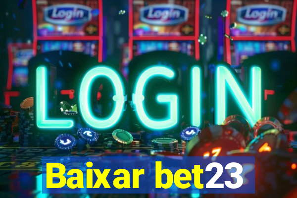 Baixar bet23